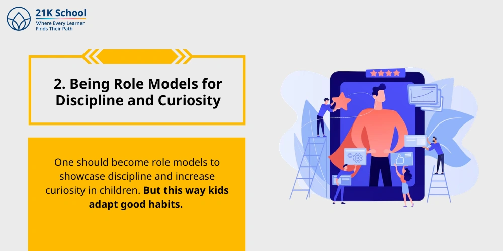 2. Being Role Models for Discipline and Curiosity