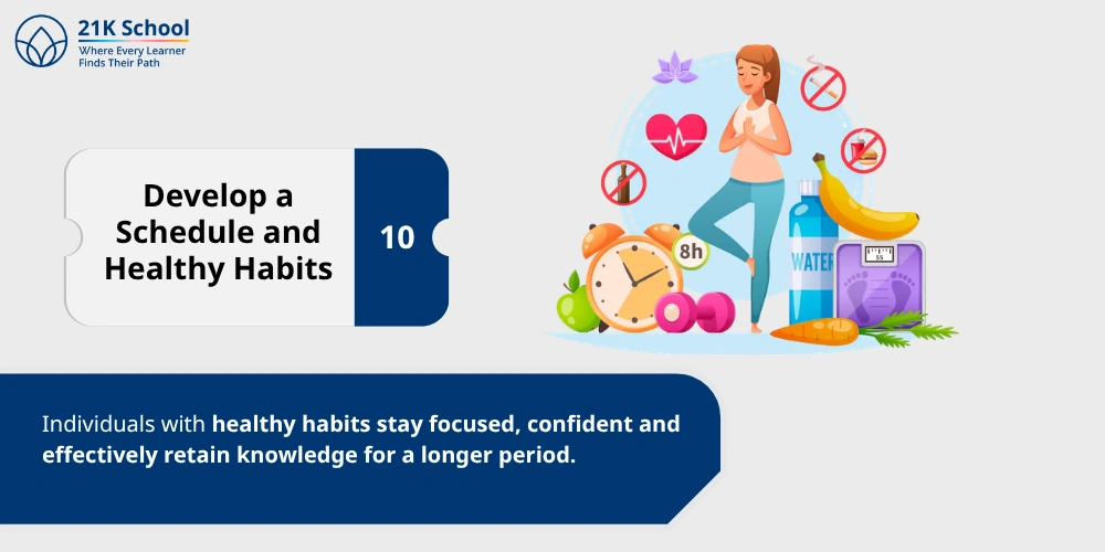 10. Develop a Schedule and Healthy Habits