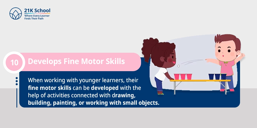 Develops Fine Motor Skills