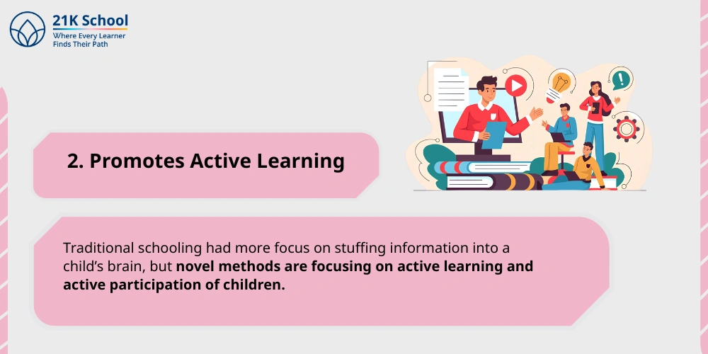 2. Promotes Active Learning