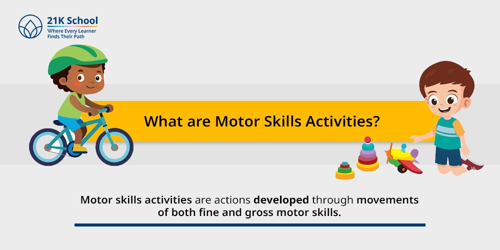 What are Motor Skills Activities?