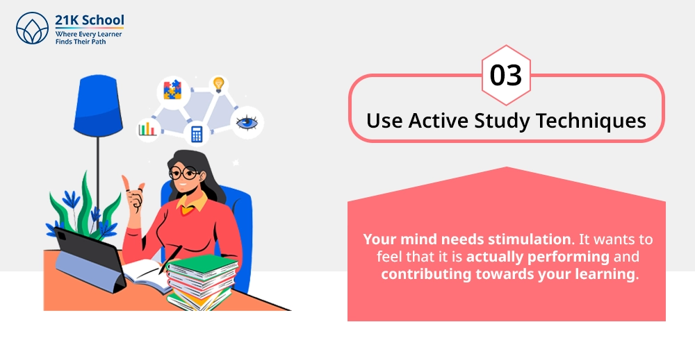 3. Use Active Study Techniques