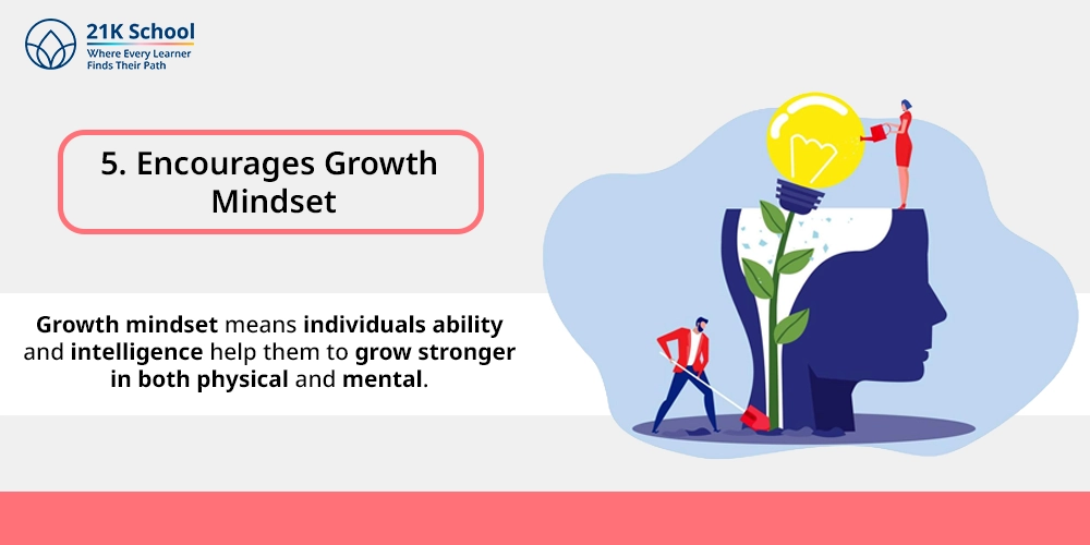 5. Encourages Growth Mindset