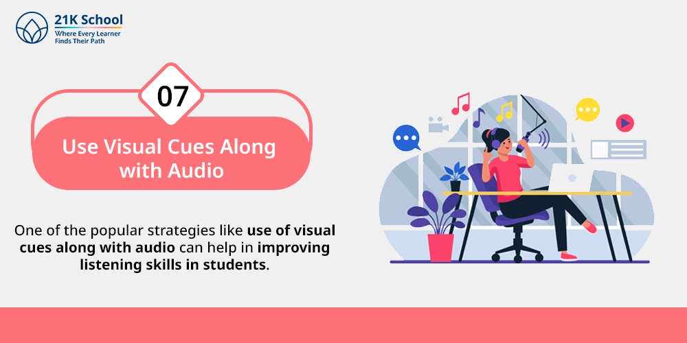 7. Use Visual Cues Along with Audio