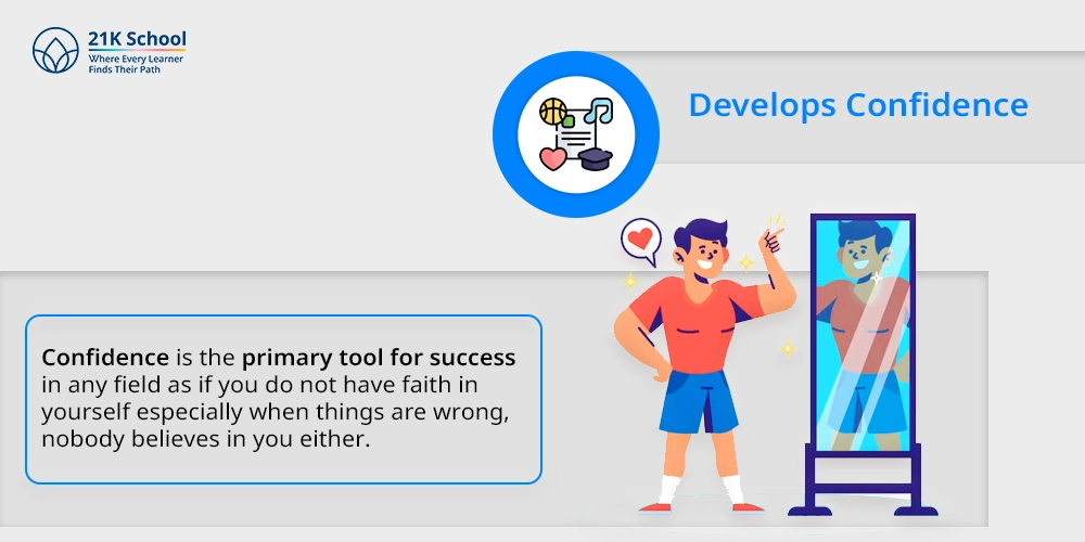 1. Develops Confidence 