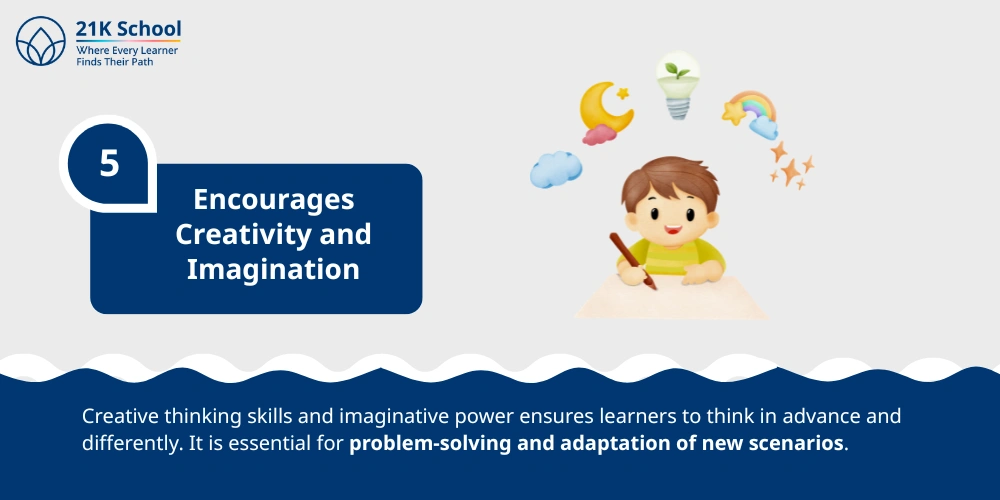 Encourages Creativity and Imagination