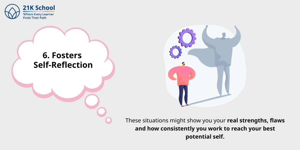 6. Fosters Self-Reflection