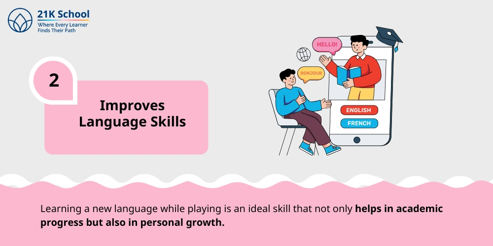 Improves Language Skills