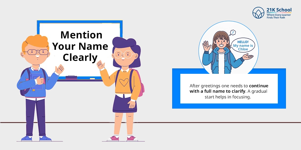 Mention Your Name Clearly