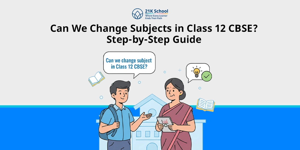 Can We Change Subjects in Class 12 CBSE: Complete Rules and Process Explained!