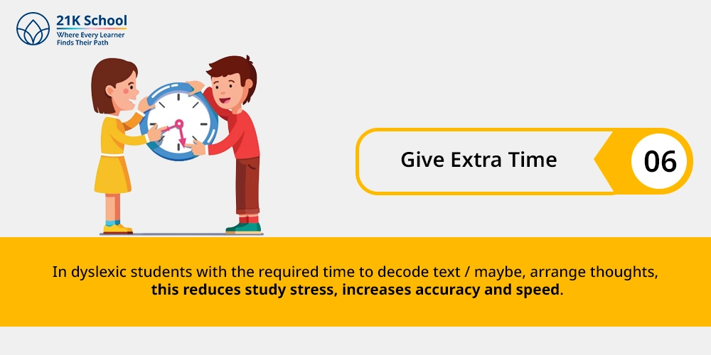 6. Give Extra Time
