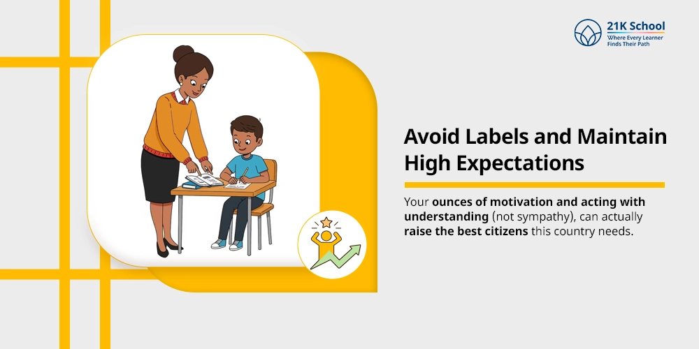 Avoid Labels and Maintain High Expectations
