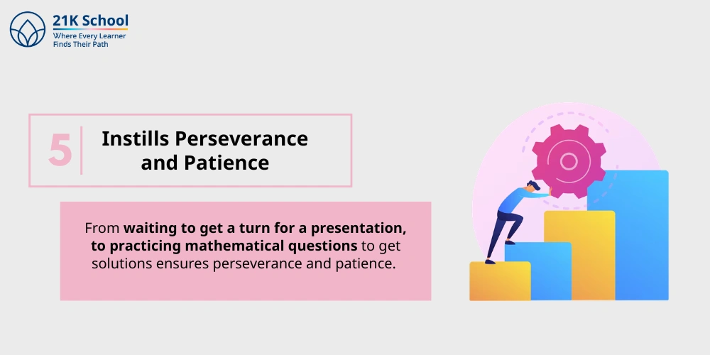 5. Instills Perseverance and Patience
