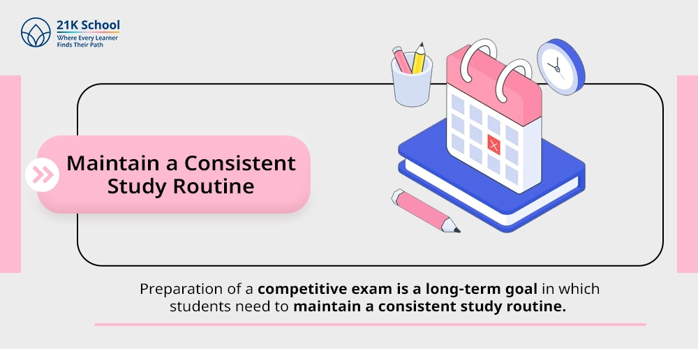 9. Maintain a Consistent Study Routine