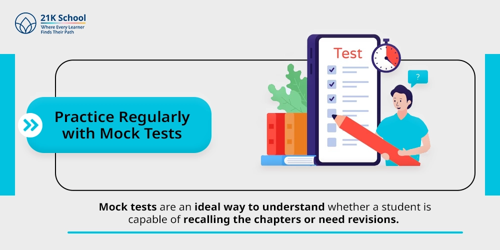7. Practice Regularly with Mock Tests