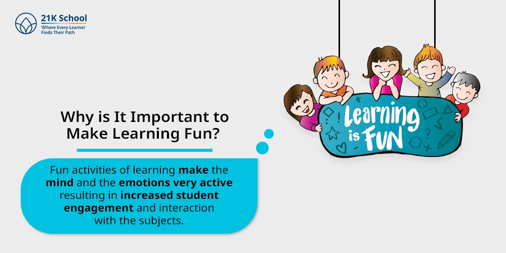 Why is It Important to Make Learning Fun?