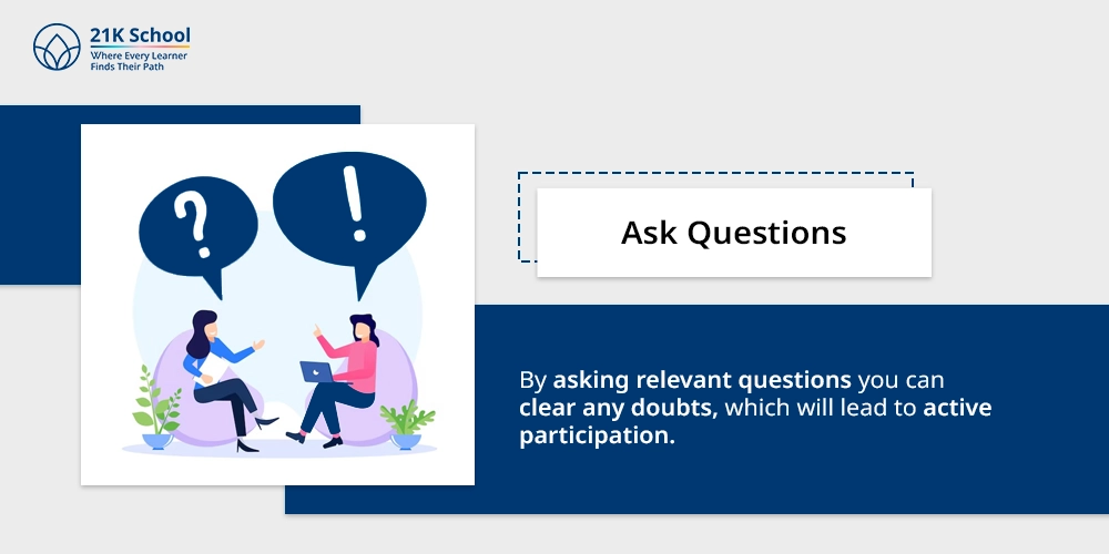 3. Ask Questions