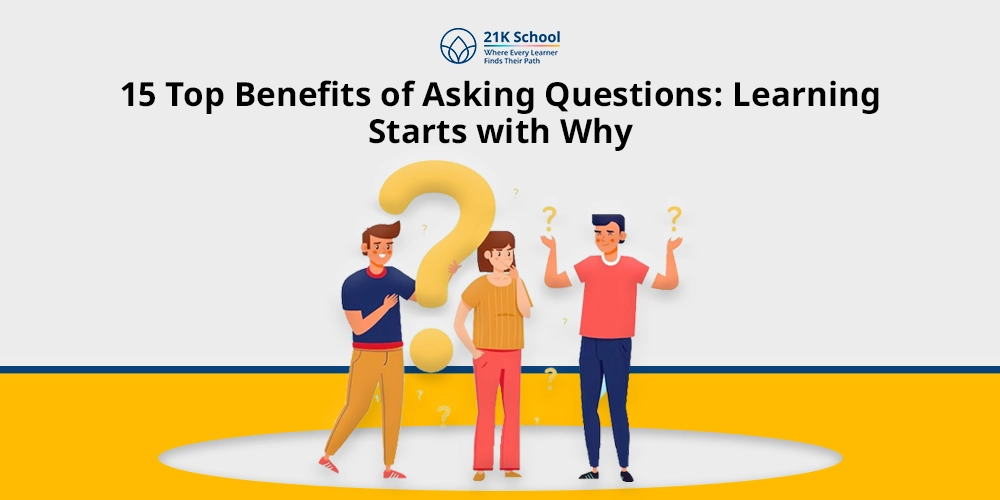 Top 15 Benefits of Asking Questions As a Student!