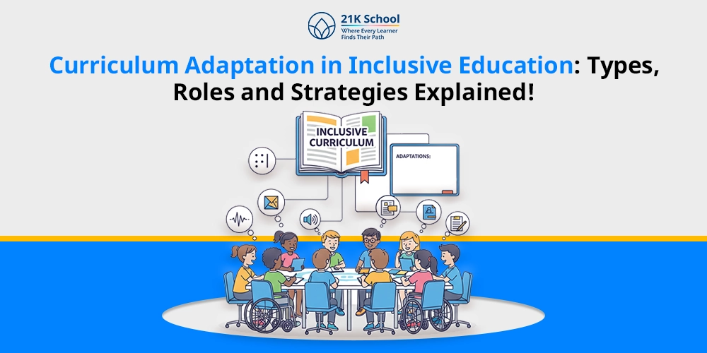 Curriculum Adaptation in Inclusive Education: Types, Roles and Strategies Explained!