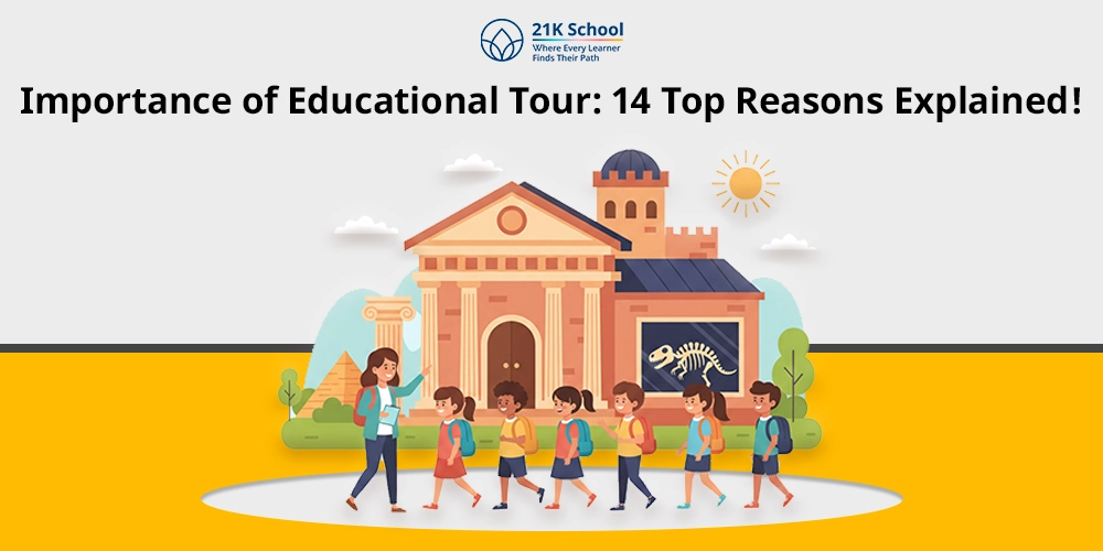 Importance of Educational Tour: 14 Top Reasons Explained!