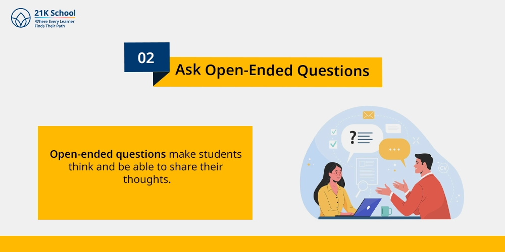 Ask Open-Ended Questions