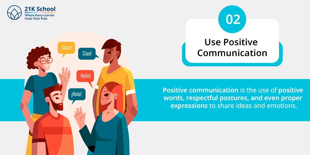 Use Positive Communication