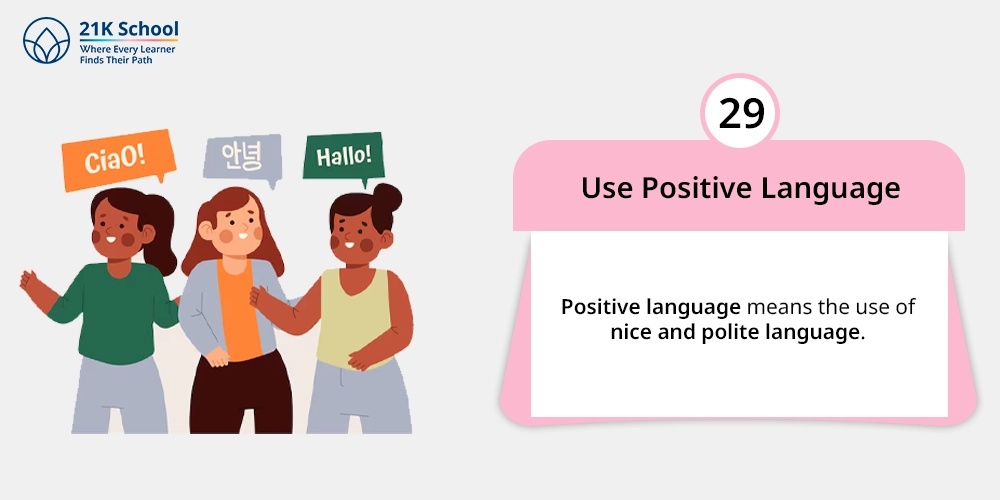 Use Positive Language