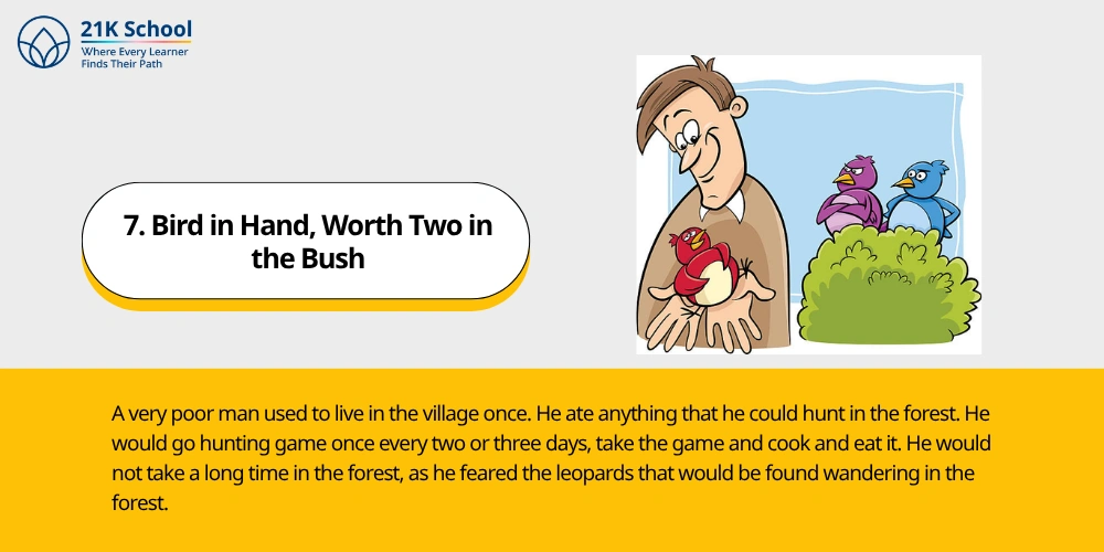 7. Bird in Hand, Worth Two in the Bush
