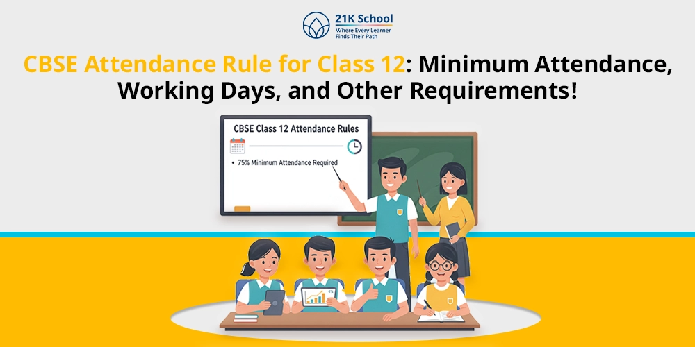 CBSE Attendance Rule for Class 12: Minimum Attendance, Working Days, and Other Requirements!