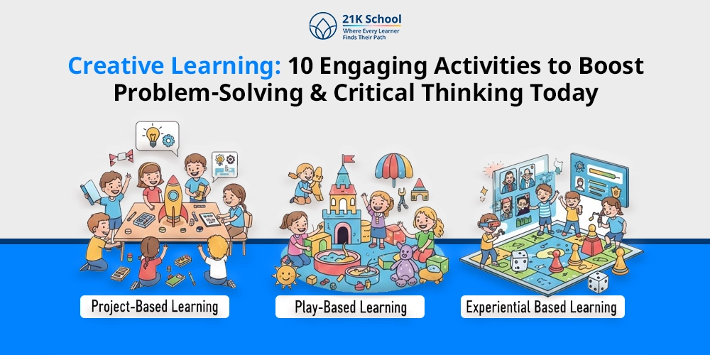 Creative Learning: 10 Engaging Activities to Boost Problem-Solving & Critical Thinking Today