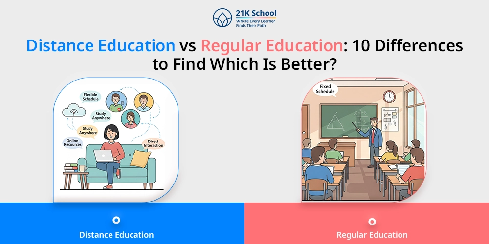 Distance Education vs Regular Education: 10 Differences to Find Which Is Better?