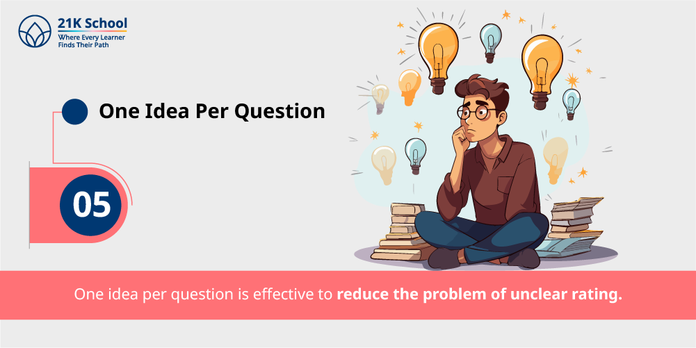 5. One idea per question