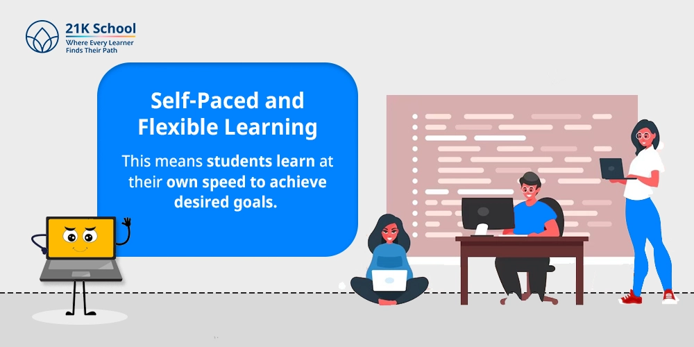 2. Self-Paced and Flexible Learning