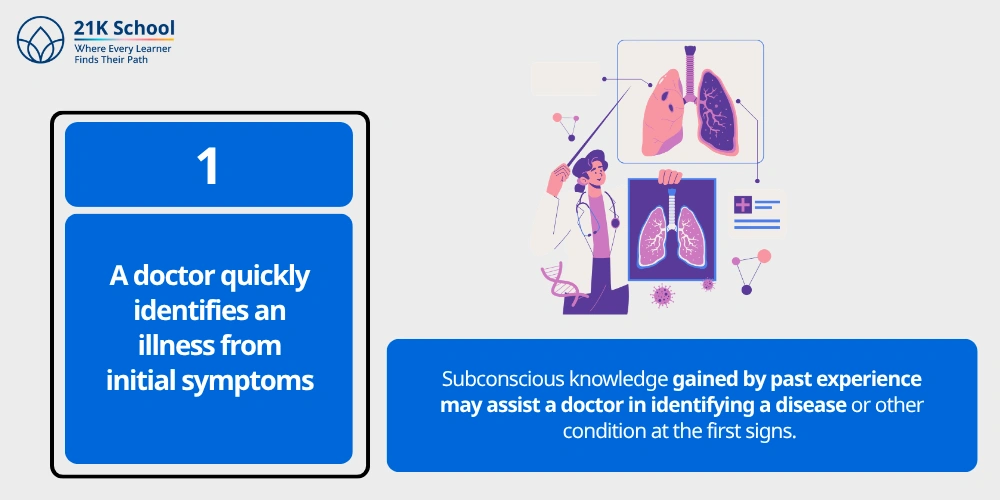 1. A doctor quickly identifies an illness from initial symptoms