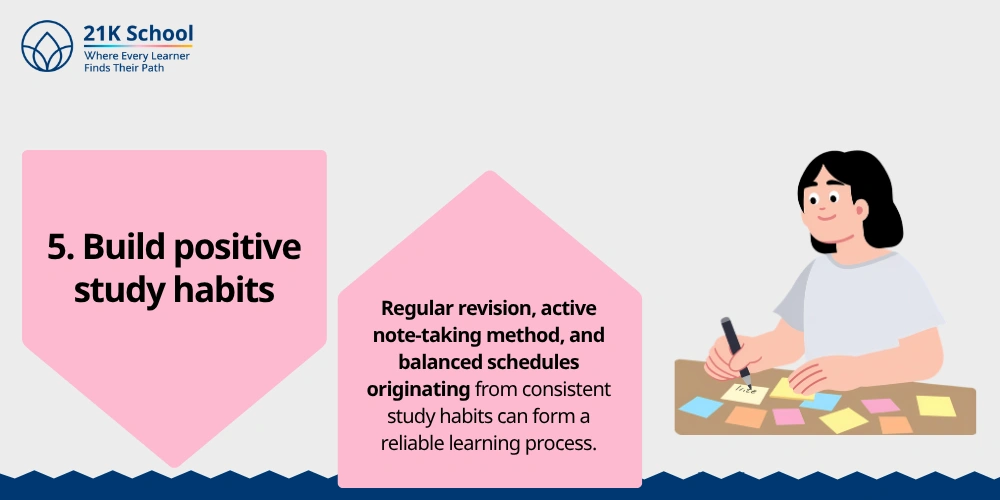 5. Build positive study habits
