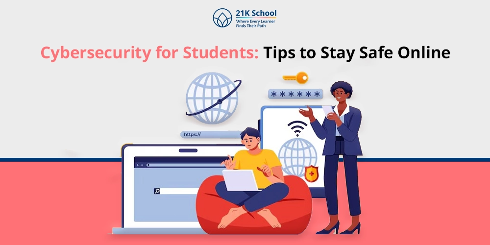 Cybersecurity for Students: Types, Common Threats, Essential Tools & Safety Practices