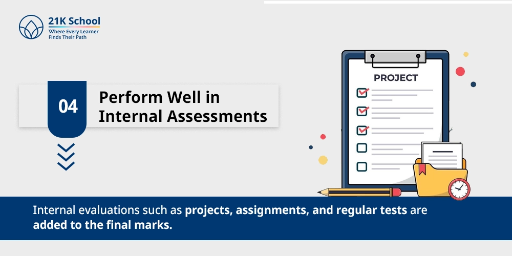 4. Perform Well in Internal Assessments