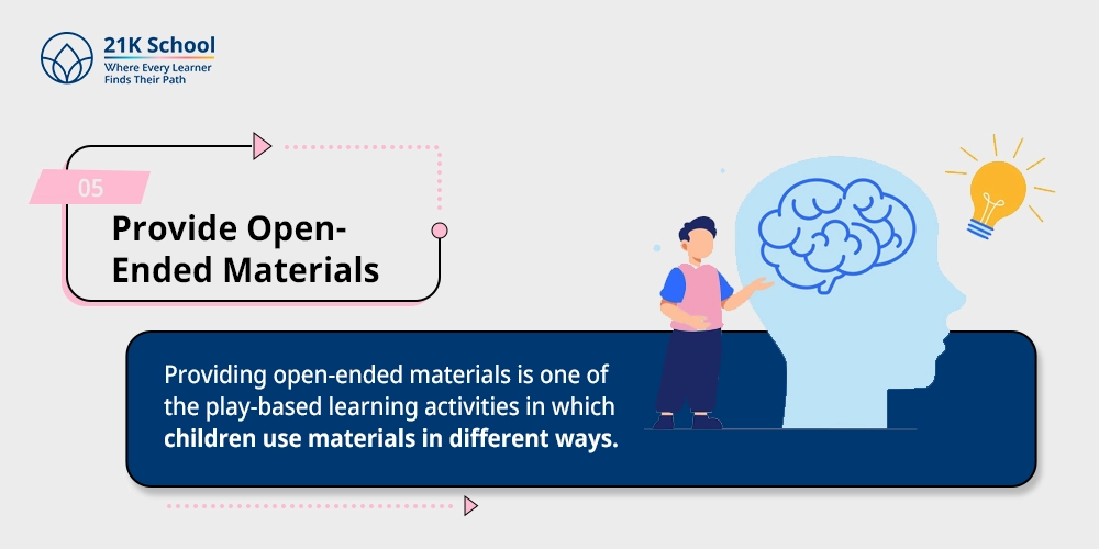 Provide Open-Ended Materials