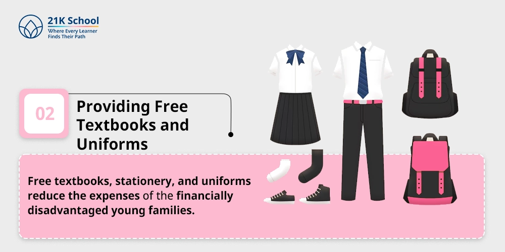 2. Providing Free Textbooks and Uniforms