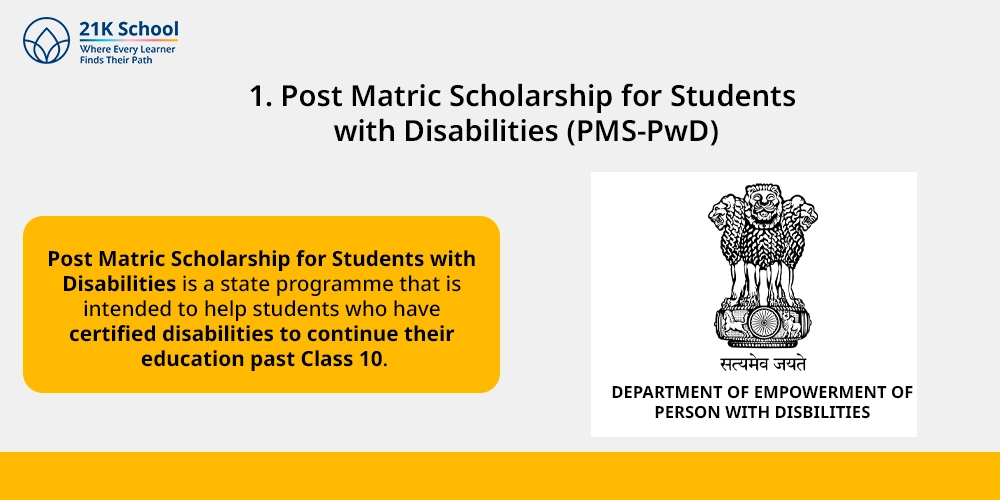 1. Post Matric Scholarship for Students with Disabilities (PMS-PwD)