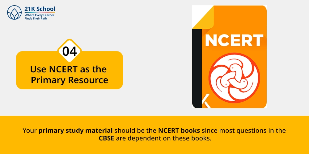 4. Use NCERT as the Primary Resource