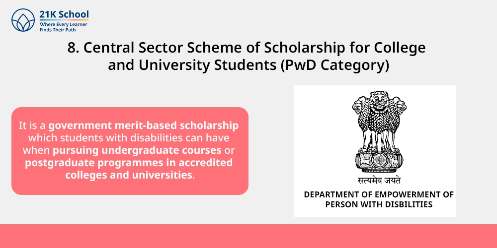 8. Central Sector Scheme of Scholarship for College and University Students (PwD Category)