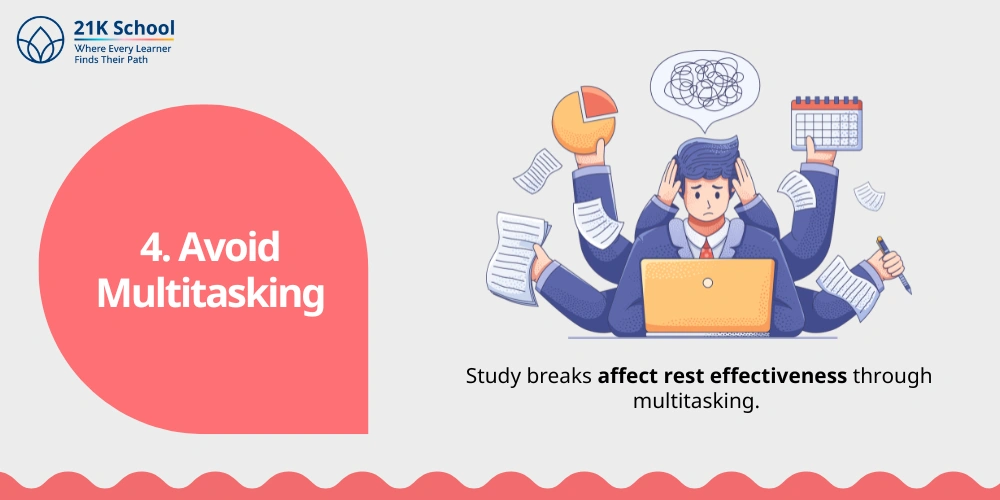 4. Avoid Multitasking