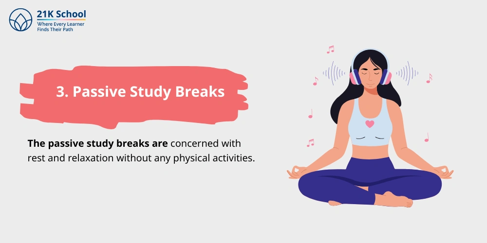3. Passive Study Breaks