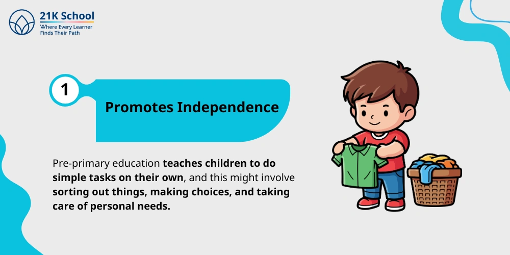 1. Promotes Independence