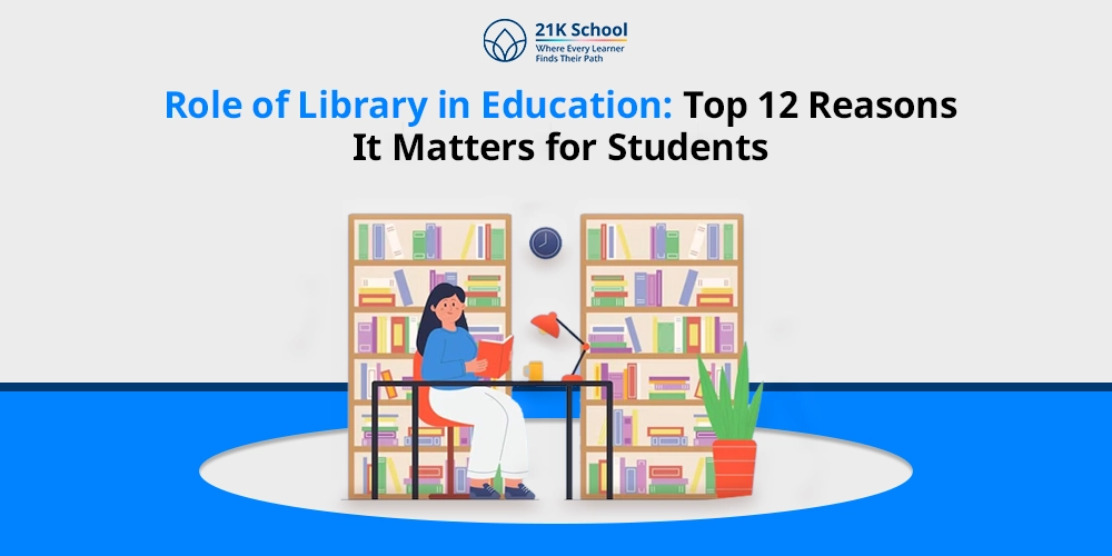 Role of Library in Education: Top 12 Reasons It Matters for Students