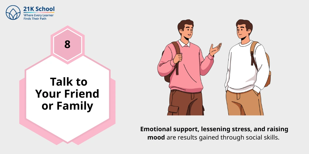 8. Talk to Your Friend or Family