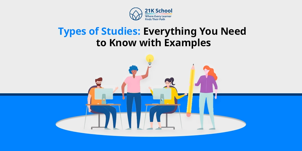Types of Studies: Everything You Need to Know with Examples