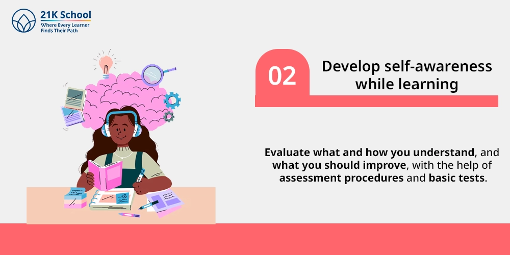 2. Develop self-awareness while learning