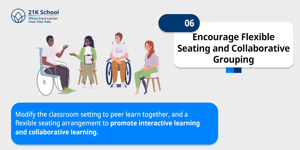 Encourage flexible seating and collaborative grouping